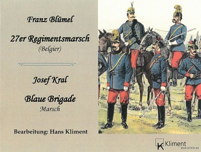 F. Blümel: 27er Regimentsmarsch (Belgier) / , Blask (DirBSt)