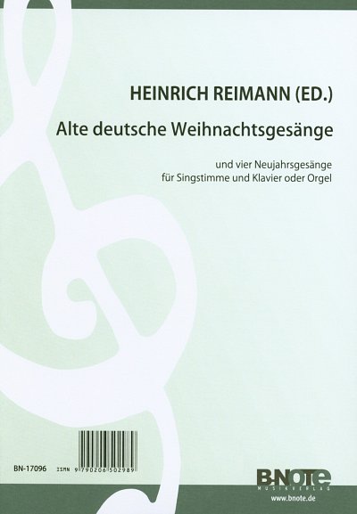 H. Reimann: Alte deutsche Weihnachtsgesänge für Singstimme und Klavier oder Orgel