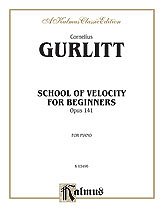 C. Gurlitt y otros.: Gurlitt: School of Velocity for Beginners, Op. 141