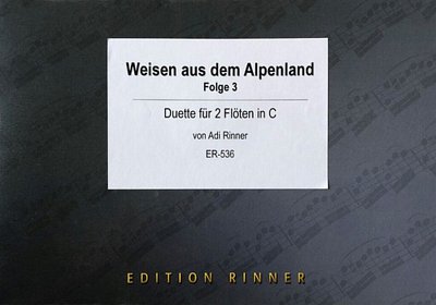A. Rinner: Weisen aus dem Alpenland 3, 2Fl (St)