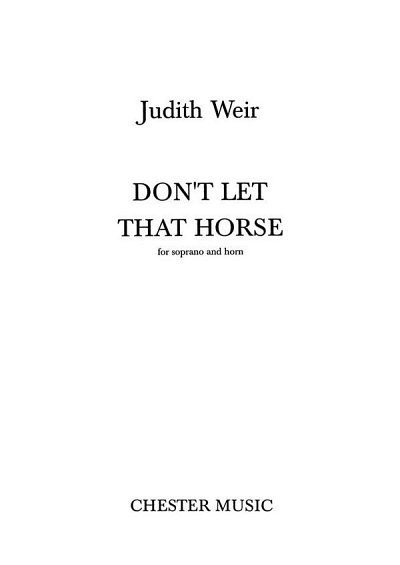 J. Weir: Don't Let That Horse