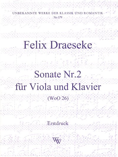 F. Draeseke: Sonate 2 F-Dur (Woo 26) Unbekannte Werke Der Kl