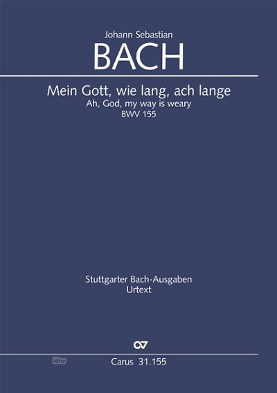 J.S. Bach: Mein Gott, wie lang, ach lange, 4GesGchStr (Part)
