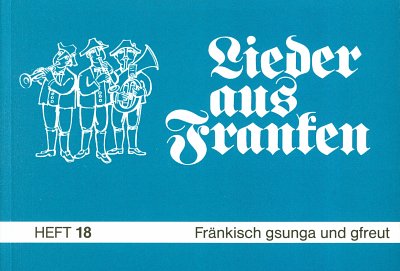 Fraenkisch Gsunga Und Gfreut Lieder Aus Franken 18