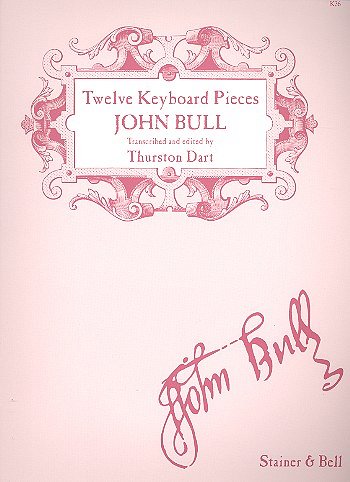 J. Bull: Twelve Pieces from 'Musica Britannica', Klav/Cemb
