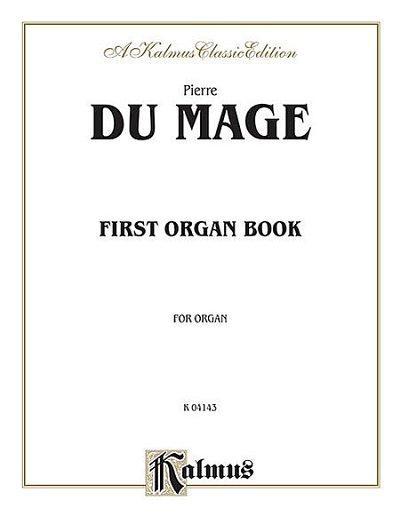 Mage Pierre Du: First Organ Book