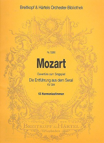 W.A. Mozart: Entfuehrung Aus Dem Serail Kv 384 - Ouvertuere