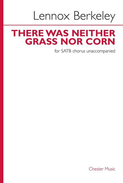 L. Berkeley: There Was Neither Grass Nor Corn