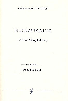H. Kaun: Maria Magdalena op.44