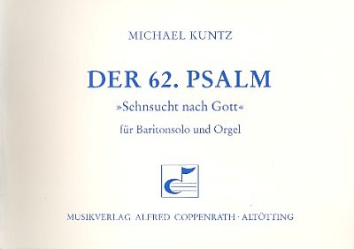 Kuntz Michael: Sehnsucht Nach Gott (Psalm 62)