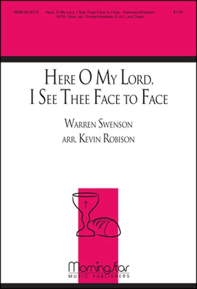 K. Robison: Here, O My Lord, I See Thee Face to Face