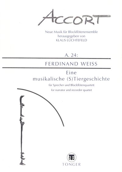 Weiss Ferdinand: Eine Musikalische (S)Tiergeschichte