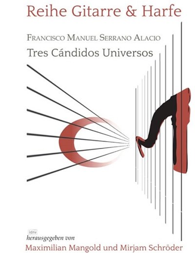 F. Serrano Alacio: Tres Candidos Universos, Gitarre, Harfe