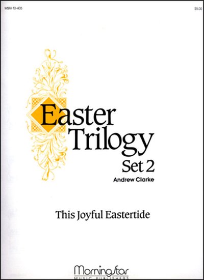 Easter Trilogy Set 2 This Joyful Eastertide, Org
