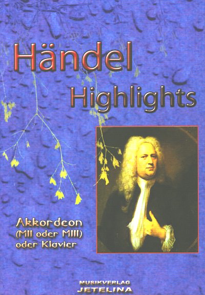 G.F. Händel: Händel Highlights, Akk/Klav/Key