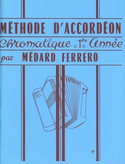 M. Ferrero: Méthode d'Accordéon chromatique 1, Akk