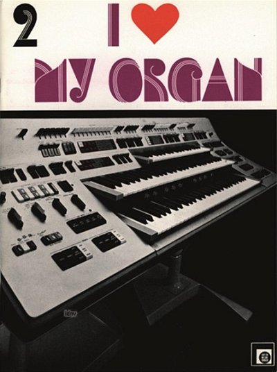 H. Peychaer: I Love My Organ 2