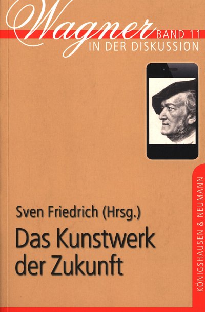 S. Friedrich: Das Kunstwerk der Zukunft (Bu)