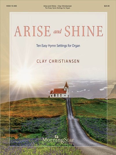 Arise and Shine: Ten Easy Hymn Settings for Organ, Org