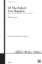 DL: W. Chenoweth: Of the Father's Love Begotten SATB