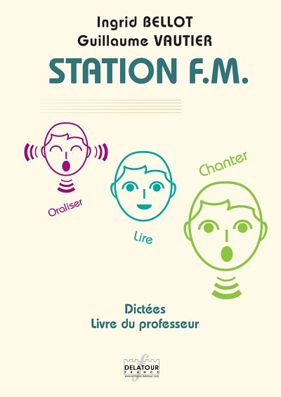 BELLOT Ingrid: Station F.M. Diktate - Lehrerhandbuch