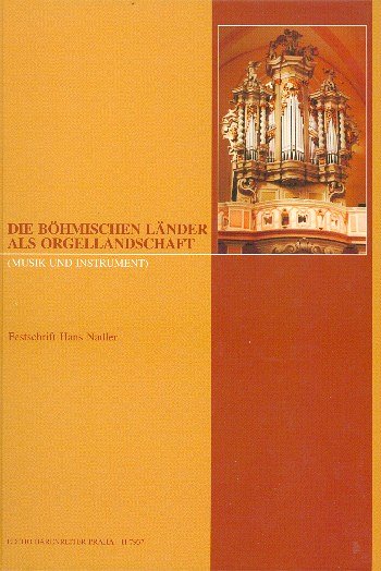 Die böhmischen Länder als Orgellandschaft (Bu)