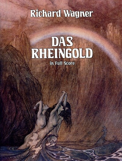 R. Wagner: Das Rheingold, GesOrch (Part.)