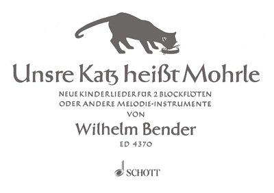 DL: B. Wilhelm: Unsre Katz heißt Mohrle, 2Bfl (Sppa)