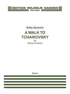 B. Byström: A Walk To Tchaikovsky, Stro (Part.)