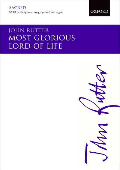 J. Rutter: Most Glorious Lord Of Life, GchOrg (Part.)