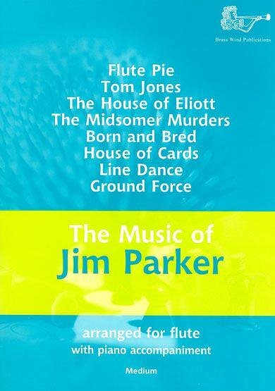 J. Parker: The Music of Jim Parker for Flute