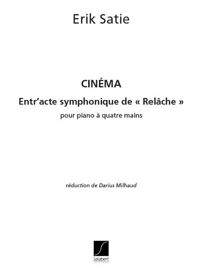 E. Satie: Cinema Piano 4 Mains Reduction (Mi, Klav4m (Part.)