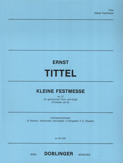 E. Tittel: Kleine Festmesse op. 37, Gch4Org;Orch (Stsatz)