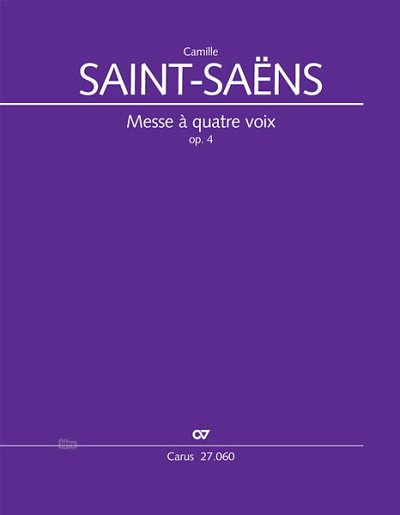 C. Saint-Saëns: Messe à quatre voix op. 4 (1856)