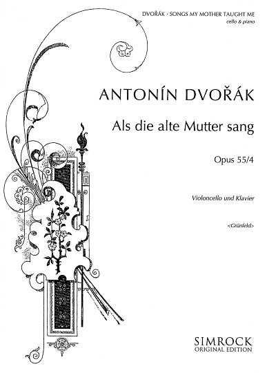 A. Dvořák: Songs My Mother Taught Me op. 55/4