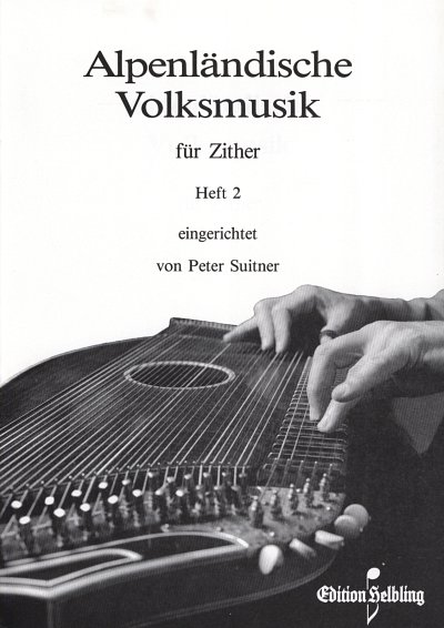 P. Suitner: Alpenlaendische Volksmusik 2, Zith