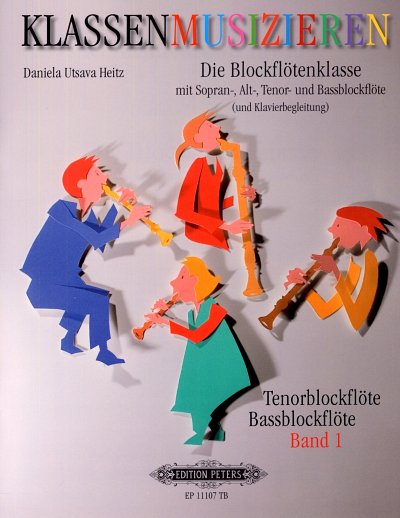 D.U. Heitz: Klassenmusizieren: Die Blockflötenklasse 1, 4Blf