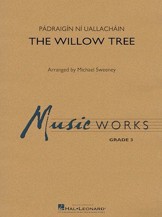 P. Ní Uallacháin: Pádraigín Ní Uallacháin, The Willow Tree Concert Band Partitur