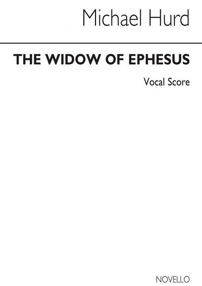 M. Hurd: Widow Of Ephesus, Ges (Part.)