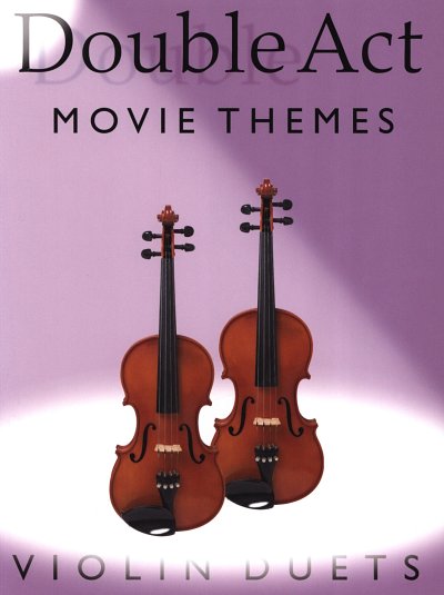 M. Hildner: Double Act: Movie Themes - Violin Duets, 2Vl