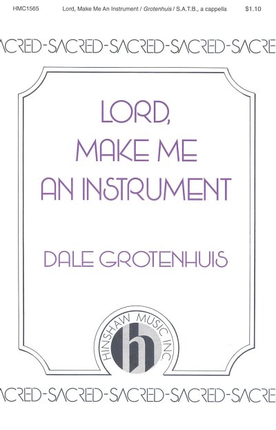 Lord, Make Me An Instrument, GCh4 (Chpa)
