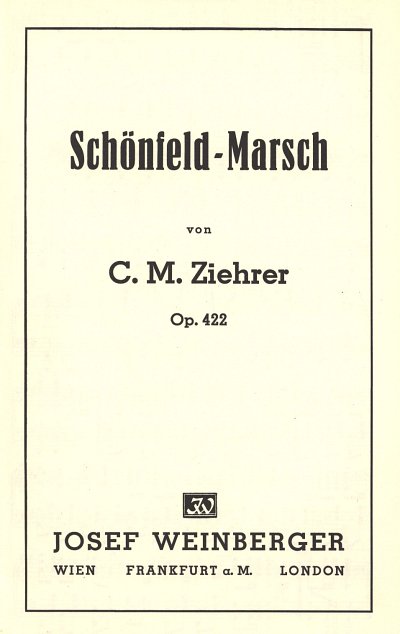 C.M. Ziehrer: Schönfeld-Marsch op. 422, Salono (Stsatz)