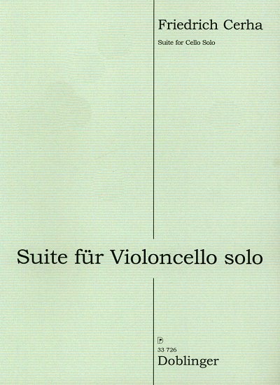 F. Cerha: Suite für Violoncello solo op. WV 197