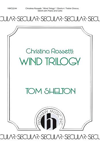 T. Shelton: Wind Trilogy: Christina Rossetti (Chpa)
