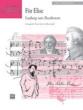 L. van Beethoven et al.: Fur Elise [Late Elementary] (arranged by Allan Small)