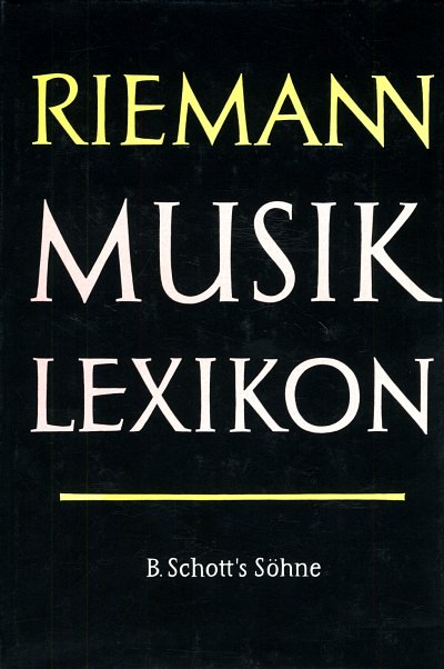 H. Riemann: Riemann Musiklexikon (Lex)