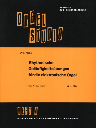 W. Nagel: Rhythmische Gelaeufigkeitsuebungen Bd A Orgelstudi