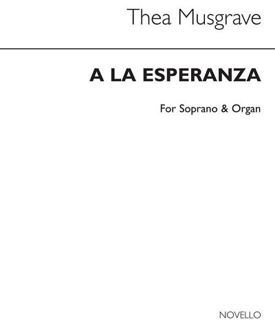 T: Musgrave: A La Esperanza (Hope) for Soprano with acc (Bu)
