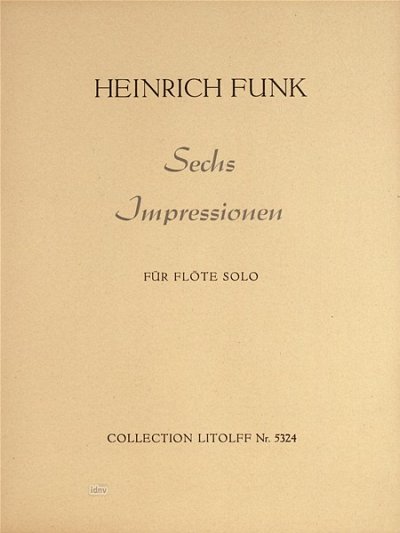 Funk Heinrich: 6 Impressionen op. 149