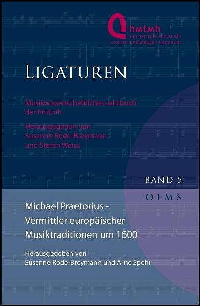 Michael Praetorius – Vermittler europäischer Musiktraditionen um 1600